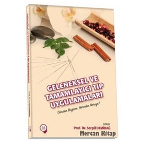 Geleneksel ve Tamamlayıcı Tıp Uygulamaları-Hipokrat Kitabevi