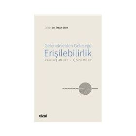 Gelenekselden Geleceğe Erişilebilirlik - İhsan Eken