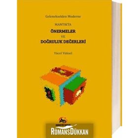 Gelenekselden Moderne Mantıkta Önermeler ve Doğruluk Değerleri - Yücel Yüksel