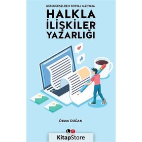 Gelenekselden Sosyal Medyaya Halkla İlişkiler Yazarlığı - Özlem Duğan