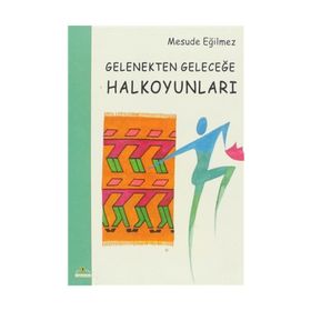 GELENEKTEN GELECEĞE HALKOYUNLARI - MESUDE EĞİLMEZ