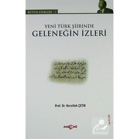 GELENEKTEN GELECEĞE MODERN TÜRK ŞİİRİNDE GELENEĞİN İZLERİ - MUHSIN MACIT