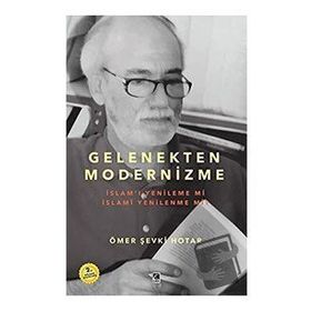 Gelenekten Modernizme - Ömer Şevki Hotar