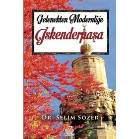 Gelenekten Modernliğe İskenderpaşa - Selim Sözer
