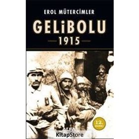 GELIBOLU 1915 - EROL MÜTERCİMLER