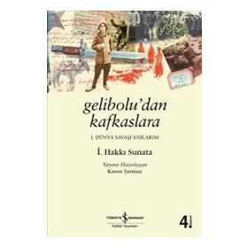 GELIBOLU'DAN KAFKASLARA - İSMAİL HAKKI SUNATA