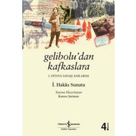 GELIBOLU'DAN KAFKASLARA - İSMAİL HAKKI SUNATA