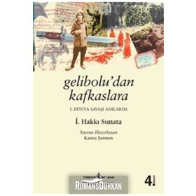 GELIBOLU'DAN KAFKASLARA - İSMAİL HAKKI SUNATA