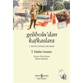 GELIBOLU'DAN KAFKASLARA - İSMAİL HAKKI SUNATA