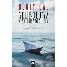 Gelibolu’ya Kısa Bir Yolculuk - Güney Dal