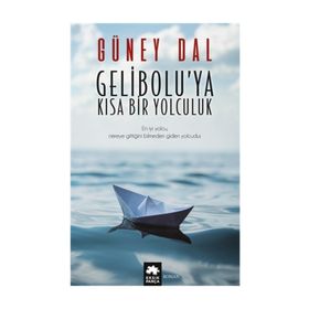Gelibolu’ya Kısa Bir Yolculuk - Güney Dal