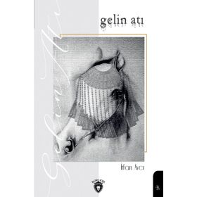 Gelin Atı - İrfan Avcı