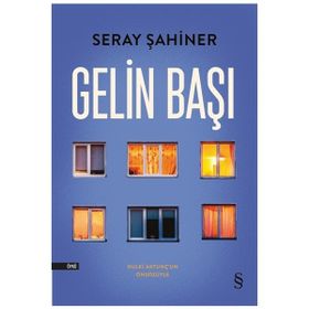 GELIN BAŞI - SERAY ŞAHİNER