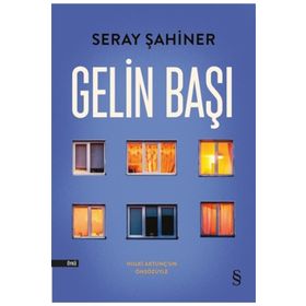 GELIN BAŞI - SERAY ŞAHİNER