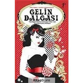 GELIN DALGASI TANIDIĞIM-HERKES-EVLENIYOR-YILLARI İÇIN HAYATTA KALMA REHBERI - ERIN TORNEO;VALERIE CABRERA KRAUSE