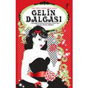 GELIN DALGASI TANIDIĞIM-HERKES-EVLENIYOR-YILLARI İÇIN HAYATTA KALMA REHBERI - ERIN TORNEO;VALERIE CABRERA KRAUSE