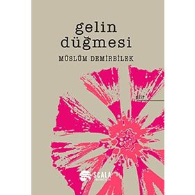 GELIN DÜĞMESİ - MÜSLÜM DEMIRBILEK
