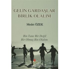 Gelin Gardaşlar Birlik Olalım - Medet Özek