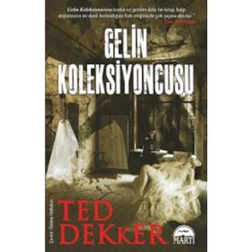 GELIN KOLEKSIYONCUSU - TED DEKKER