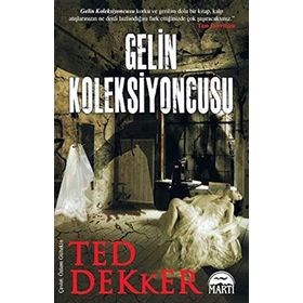 GELIN KOLEKSIYONCUSU - TED DEKKER