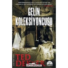 GELIN KOLEKSIYONCUSU - TED DEKKER