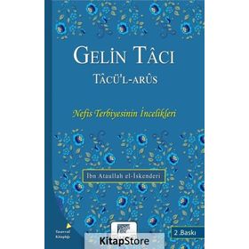 Gelin Tacı Hasta Kalplerin İlacı - İbn Ataullah El-İskenderi Osman Arpaçukuru