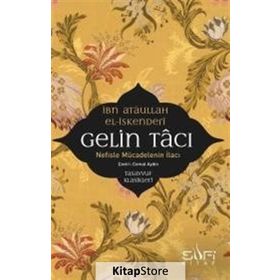 Gelin Tacı Hasta Kalplerin İlacı - İbn Ataullah El-İskenderi Osman Arpaçukuru