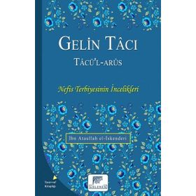 Gelin Tacı Tacü'l-Arus - İbn Ataullah El-İskenderi