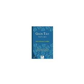 Gelin Tacı Tacü'l-Arus - İbn Ataullah El-İskenderi