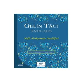Gelin Tacı Tacü'l-Arus - İbn Ataullah El-İskenderi