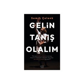 Gelin Tanış Olalım - Şehbal Çenet
