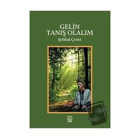 Gelin Tanış Olalım - Şehbal Çenet