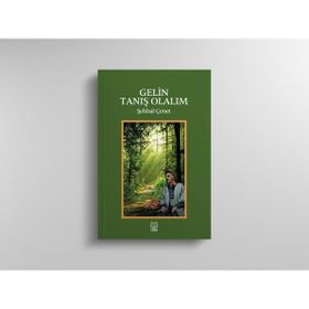 Gelin Tanış Olalım - Şehbal Çenet