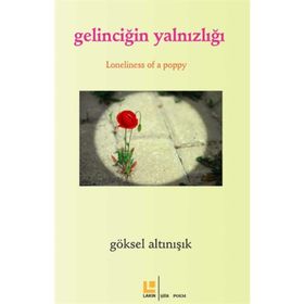 Gelinciğin Yalnızlığı - Göksel Altınışık