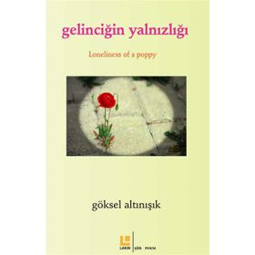 Gelinciğin Yalnızlığı - Göksel Altınışık