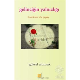 Gelinciğin Yalnızlığı - Göksel Altınışık