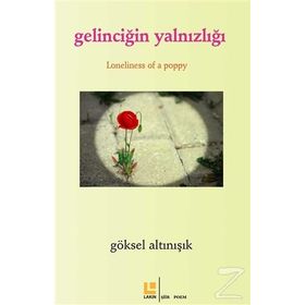 Gelinciğin Yalnızlığı - Göksel Altınışık