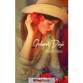 Gelincik Düşü - Seçil Oğuz