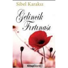 Gelincik Fırtınası - Sibel Karakız