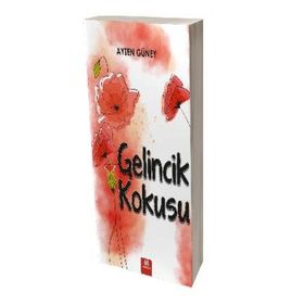 Gelincik Kokusu - Ayten Güney