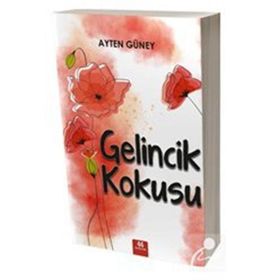Gelincik Kokusu - Ayten Güney
