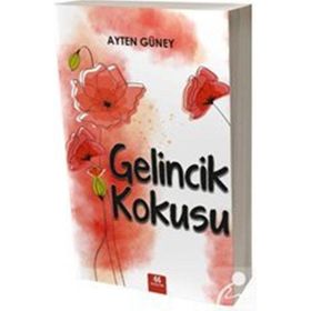 Gelincik Kokusu - Ayten Güney