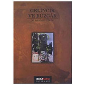 Gelincik ve Rüzgar / M. Mehmet Tekin