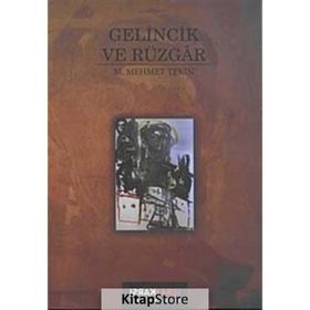 Gelincik ve Rüzgar / M. Mehmet Tekin