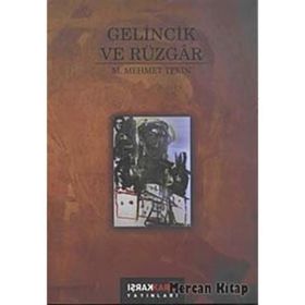 Gelincik ve Rüzgar / M. Mehmet Tekin