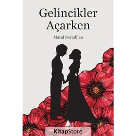 Gelincikler Açarken - Maral Boyadjian