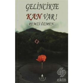 GELINCIKTE KAN VAR! - REMZI ÖZMEN