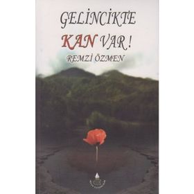 GELINCIKTE KAN VAR! - REMZI ÖZMEN