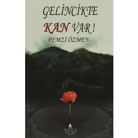 GELINCIKTE KAN VAR! - REMZI ÖZMEN