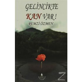 GELINCIKTE KAN VAR! - REMZI ÖZMEN